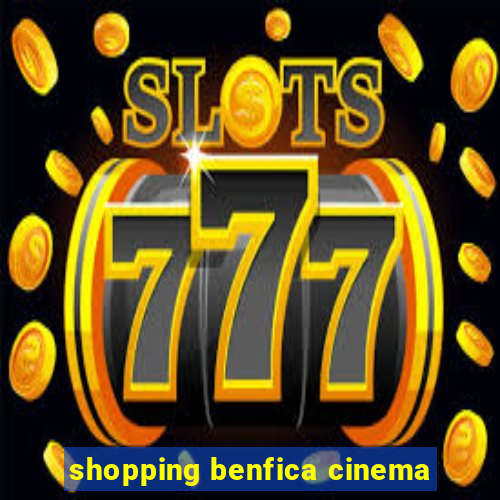 shopping benfica cinema